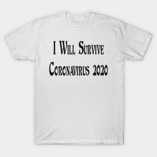 I Will Survive Corona 2020 T-Shirt